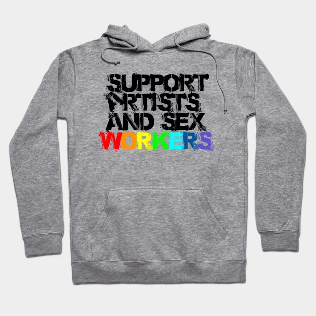 Support Artists and Sex Workers (white LGBTQIA+ edition) Hoodie by GodsBurden